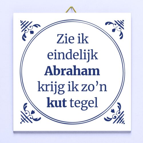 Tegeltje Zie Ik Eindelijk Abraham