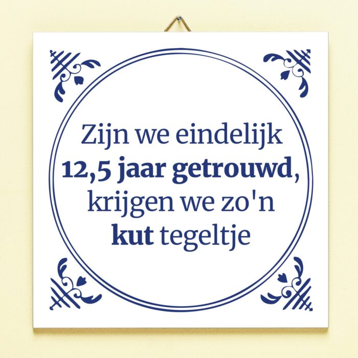 Tegeltje Zijn We Eindelijk Zoveel Jaar Getrouwd - 12