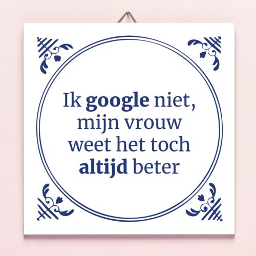 Tegeltje Ik Google Niet