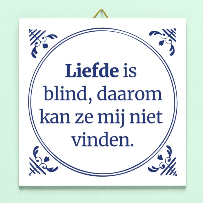 Tegeltje Liefde Is Blind