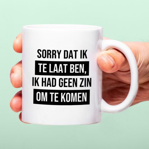 Mok Sorry Dat Ik Te Laat Ben