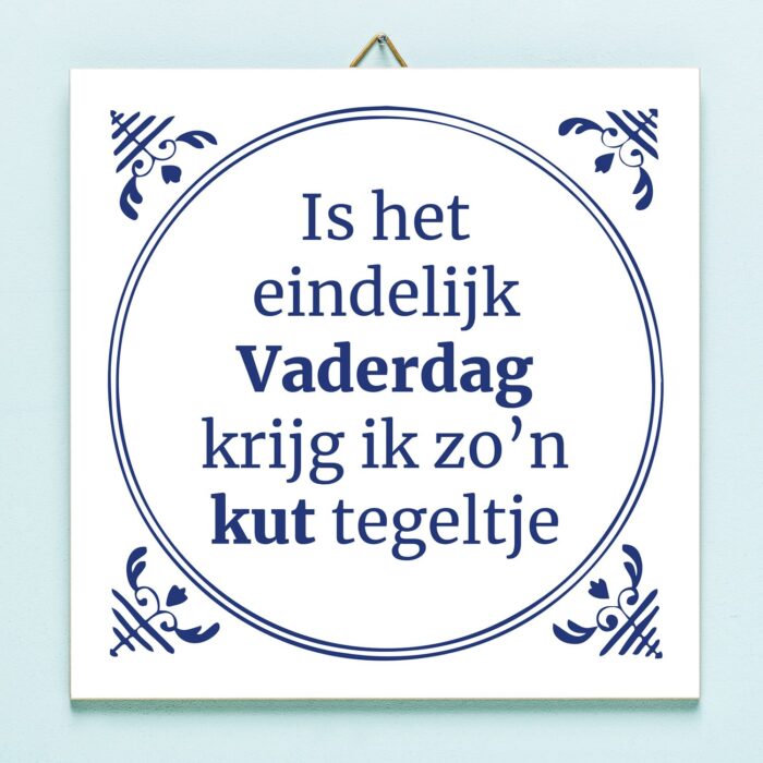 Tegeltje Is Het Eindelijk Vaderdag