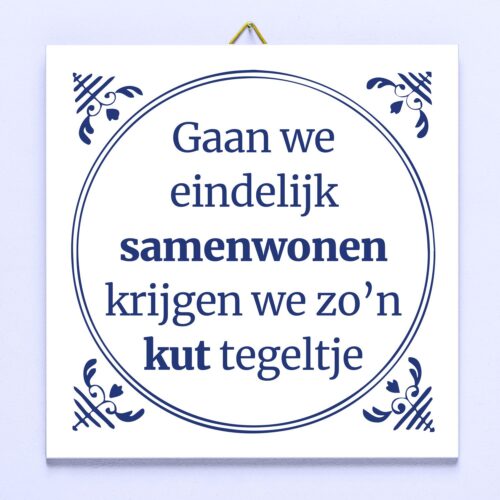 Tegeltje Gaan We Eindelijk Samenwonen...